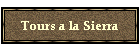 Tours a la Sierra